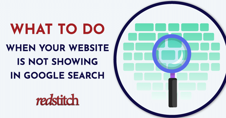 What to do when your website is not showing in Google Search