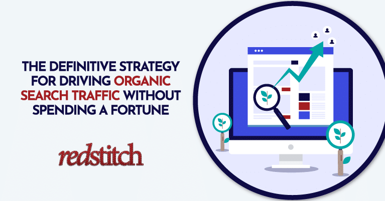 Strategy for driving organic search traffic without spending a fortune